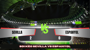 Soi Kèo Sevilla vs Espanyol